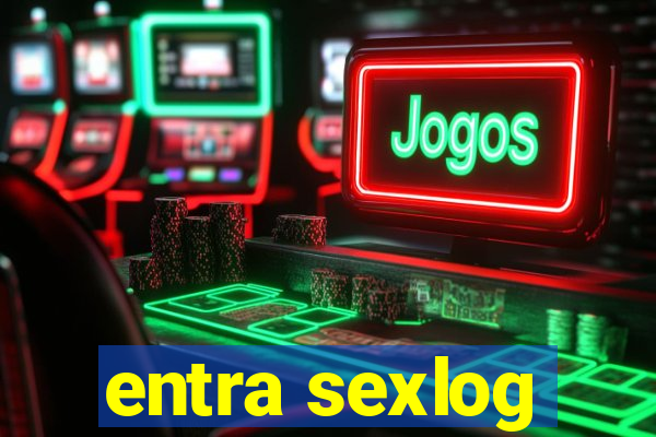 entra sexlog